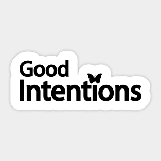 Good intentions artistic typography design Sticker